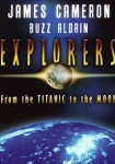 Explorers From the Titanic to the Moon